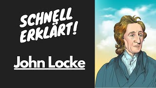 Schnell Erklärt John Locke [upl. by Teryl461]