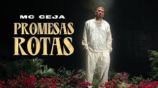 MC CEJA  PROMESAS ROTAS VIDEO OFICIAL [upl. by Hanaj]