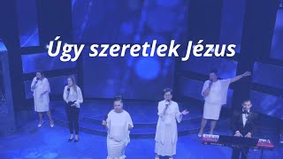 Úgy szeretlek Jézus  ÚjSzövetség Gyülekezet ÉLŐ Dicséretek [upl. by Jacie859]