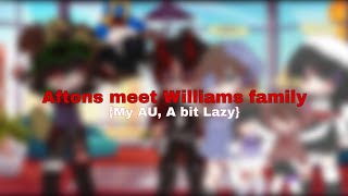 Aftons meet Williams family My au [upl. by Clive]