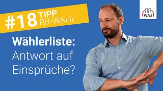 Muss der Wahlvorstand auf Einsprüche gegen die Wählerliste antworten  Betriebsratswahl Tipp 18 [upl. by Dino785]