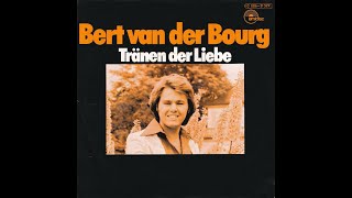 Bert van der Bourg  Tränen der Liebe 1976 HD [upl. by Afatsom]