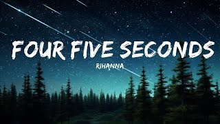 Rihanna  Four Five Seconds Lyrics ft Kanye West amp Paul McCartnery  25mins Best Music [upl. by Ainivad]