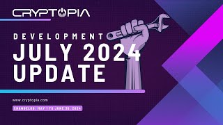 Development Update As of July 1st  2024  Cryptopia [upl. by O'Mahony531]