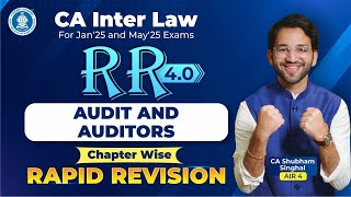 10 Audit and Auditors Revision CA Inter Law CA Shubham SinghalAIR 4 Jan25 amp May25 [upl. by Zosema]