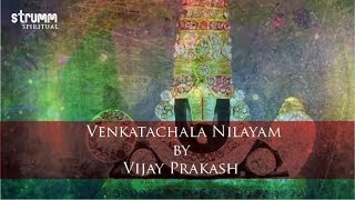 Venkatachala Nilayam by Vijay Prakash [upl. by Constanta]