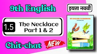 Class 9 english 15 chit chat  The Necklace Part 1 amp 2 chit chat  std 9th my english worming up [upl. by Gariepy]