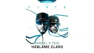 06 YANDEL x FEID  HABLAME CLARO  ELYTE HD [upl. by Reywas]