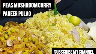 mushroom peas curry paneer pulao eating showmukbang [upl. by Yearwood]