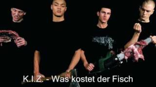 KIZ  Was kostet der Fisch [upl. by Gagne]