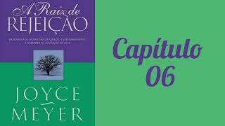 Audiobook do Livro A Raiz de Rejeição  Cap 06 [upl. by Siuraj]