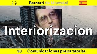 CP090 Interiorizacion por Bernard de Montreal con la voz de Julian [upl. by Einaj755]