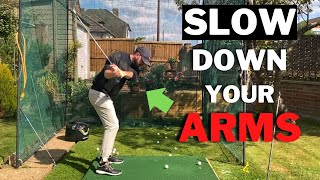 You Must SLOW DOWN Your Arms To Hit The Golf Ball Longer And Straighter [upl. by Tuckie779]