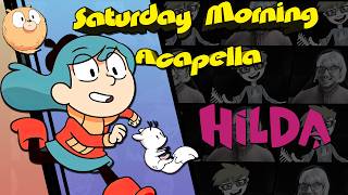 Hilda TV series Theme  Saturday Morning Acapella [upl. by Macintosh883]