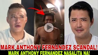 MARK ANTHONY FERNANDEZ SCANDAL MARK ANTHONY FERNANDEZ NAGSALITA NA [upl. by Llerrahs862]