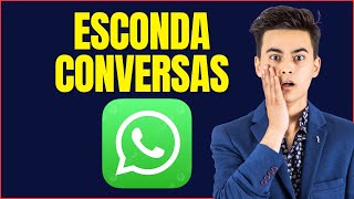 COMO ESCONDER CONVERSA NO WHATSAPP [upl. by Solitta]