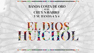 Banda Costa de Oro Chuy Navarro y su Banda 4 x 4  El Dios Huichol Lyric Video [upl. by Yarazed]