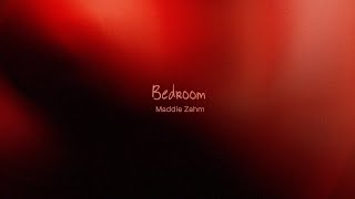 Maddie Zahm  Bedroom Official Lyric Video [upl. by Brighton694]