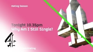 Why Am I Still Single  Watch now on 4oD  Channel 4 [upl. by Favrot]