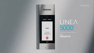 BTicino Linea 5000 with Netatmo  Discover the new Linea 5000 with Netatmo Smart Entry Panel [upl. by Akimahc]