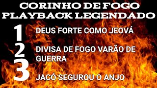 CORINHO DE FOGO PLAYBACK LEGENDADO  DEUS FORTE COMO JEOVÃ  DIVISA DE FOGO  JACÃ“ SEGUROU O ANJO [upl. by Gairc]