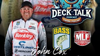 Deck Talk Podcast with Bassmaster Elite Angler John Cox [upl. by Kati333]