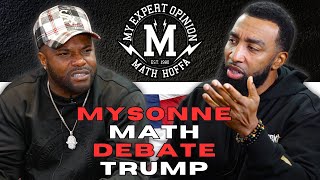 Mysonne Goes In on TRUMP amp Math CRASHES OUT Is this the beginning of THE END [upl. by Ahsahtan]