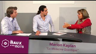 La Médecine quantique  Marion Kaplan [upl. by Yhtomit786]