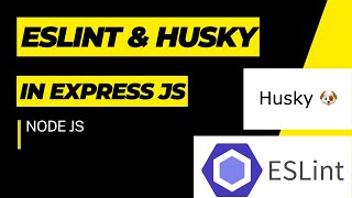 Using ESLint and Husky in a Nodejs Project  nodejs git husky eslint [upl. by Nylknarf876]