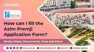 How can I fill the Azim Premji Application Form Ready Steps Documents Fees and More  EduSure [upl. by Enoval]