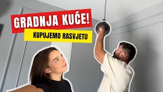 Gradnja kuće  Pt 18  Kupujemo i postavljamo rasvjetu [upl. by Atikan]