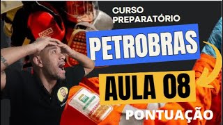 CURSO PETROBRAS 2024 AULA 08  Pontuação [upl. by Paris]