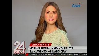 24 Oras Marian Rivera nakakarelate sa kuwento ng ilang OFW [upl. by Adnofal311]