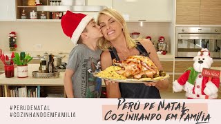 PERU DE NATAL  COZINHANDO EM FAMÍLIA [upl. by Enyt]