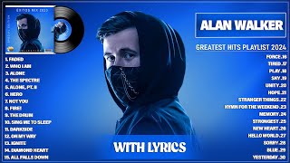 Alan Walker Playlist 2024 With Lyrics  Greatest Hits Full Album  Best Songs Collection 2024 [upl. by Eelymmij]