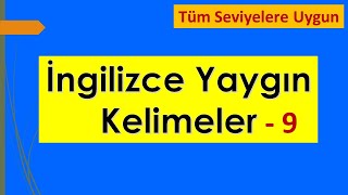 İNGİLİZCE YAYGIN KELİMELER  9 [upl. by Schindler]