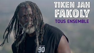 Tiken Jah Fakoly  Tous Ensemble official video [upl. by Alel124]