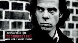 Nick Cave amp The Bad Seeds  Where Do We Go Now But Nowhere Official Audio [upl. by Irved]