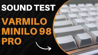 Varmilo Minilo 98 Pro Sound Test Kailh Prestige Voice Switches [upl. by Regor526]