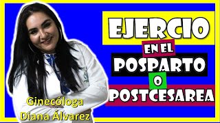 EJERCICIO Y ACTIVIDAD FISICA DESPUES DEL PARTO O CESAREA  por GINECOLOGA DIANA ALVAREZ [upl. by Oidivo]