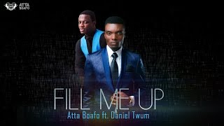 Atta Boafo ft Daniel Twum  Fill me up Break every chain cover  Tasha Cobbs [upl. by Agnimod]