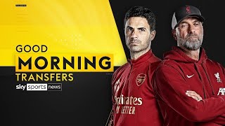 Arsenal Liverpool amp Lavia updates  Good Morning Transfers [upl. by Prestige]