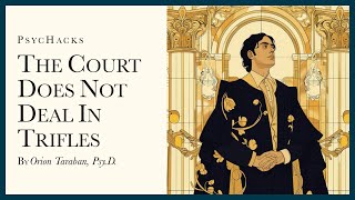 The court does not deal in trifles most things arent worth your time [upl. by Naruq604]