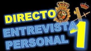 EMISIÓN EN DIRECTO ENTREVISTA PERSONAL  1 Para Policía Nacional Local Municipal Guardia Civil [upl. by Lorolla]