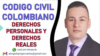 Derechos REALES y Derechos PERSONALES  ⫸ Código Civil Colombiano 2020 ⫷ [upl. by Ika]