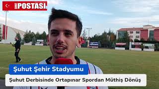 Şuhut Derbisinde Ortapınar Spordan Müthiş Dönüş [upl. by Korman336]