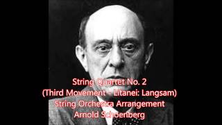 Schoenberg Str Qt 2 Third Movement — Litanei Langsam String Orchestra Arrangement [upl. by Hayarahs]