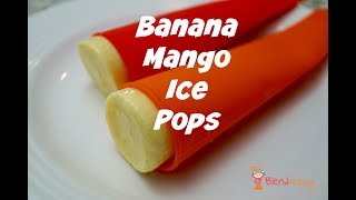 Banana Mango Ice Pops [upl. by Ygiaf384]