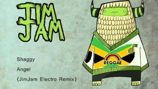 Shaggy  Angel JimJam ElectroClub Remix [upl. by Ocinemod]