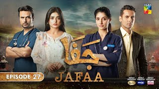 Jafaa Episode 27  CC  20th November 2024  Sponsored By Salai  Drama Review  HUM TV [upl. by Odlonyer]